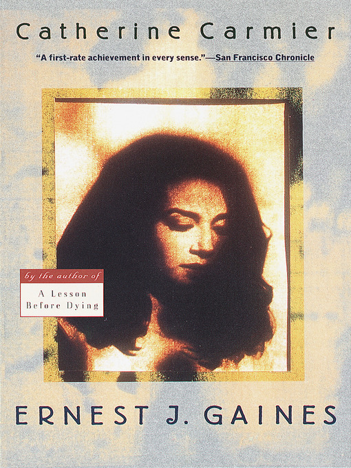 Title details for Catherine Carmier by Ernest J. Gaines - Available